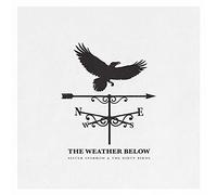 Sister Sparrow And The Dirty Birds - The Weather Below