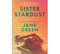 Sister Stardust: A Novel