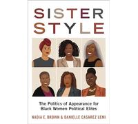 Sister Style: The Politics of Appearance for Black Women Political Elites