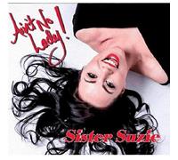 Sister Suzie - Ain't No Lady