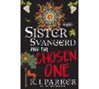 Sister Svangerd and the Chosen One