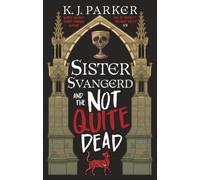 Sister Svangerd and the Not Quite Dead