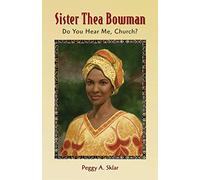 Sister Thea Bowman: Do You Hear Me, Church? (t)