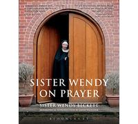 Sister Wendy on Prayer: Biographical Introduction by David Willcock