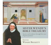 Sister Wendy's Bible Treasury: Stories and Wisdom Through the Eyes of the World's Great Painters