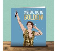 Sister You’re Golden, Harry Styles Foiled Birthday Card For Sister