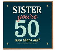 Sister You're 50 Now That's Old - Funny 50th Birthday Card for Sister