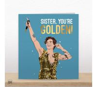 Sister, You're Golden! - Funny harry Styles Birthday Card