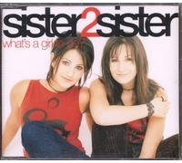 Sister2sister - What's a Girl to Do [Import]