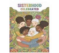 Sisterhood Celebrated: Coloring Book (Black Queen Life)