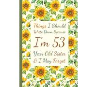 Sister's 53rd Birthday: Untitled Sunflower Themed Password Book in Alphabetical Order | Funny Birthday Gift For 53 Year Old Sister