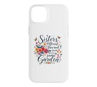 Sisters Are Different Flowers From The Same Garden Matching Case for iPhone 14 Plus