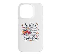 Sisters Are Different Flowers From The Same Garden Matching Case for iPhone 14 Pro