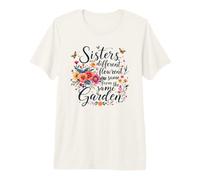 Sisters are Different Flowers from The Same Garden Matching Premium T-Shirt