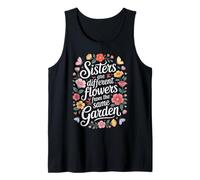 Sisters Are Different Flowers From The Same Garden Matching Tank Top