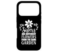 Sisters Are Different Flowers From the Same Garden Sister Case for iPhone 17 Pro