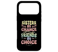 Sisters By Chance Friends By Choice - Cute Sisterly Love Case for iPhone 17 Pro Max