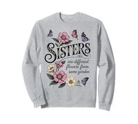 Sisters Different Flowers From Same Garden Matching Sister Sweatshirt