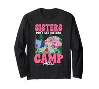 Sisters Don't Camp Alone Pulling Out Pink Camper Van Camping Long Sleeve T-Shirt