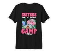 Sisters Don't Camp Alone Pulling Out Pink Camper Van Camping Premium T-Shirt