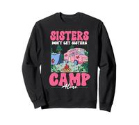 Sisters Don't Camp Alone Pulling Out Pink Camper Van Camping Sweatshirt