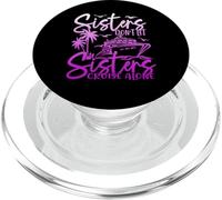 Sisters Don't Let Sisters Cruise Alone Cruise Vacation Trip PopSockets PopGrip for MagSafe
