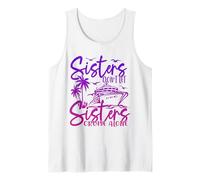 Sisters Don't Let Sisters Cruise Alone Cruise Vacation Trip Tank Top