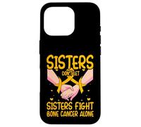 Sisters don't let Sisters fight Bone Cancer Alone Women Case for iPhone 16 Pro