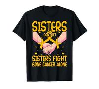 Sisters don't let Sisters fight Bone Cancer Alone Women T-Shirt