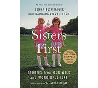 Sisters First: Stories from Our Wild and Wonderful Life