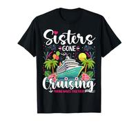 Sisters Gone Cruising Tropical Ship Trip Apparel T-Shirt