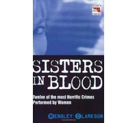 Sisters in Blood: 16 (Blake's True Crime Library)
