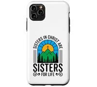 Sisters in Christ are Sisters for Life Christian God Bible Case for iPhone 11 Pro Max