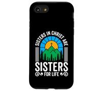Sisters in Christ are Sisters for Life Christian God Bible Case for iPhone SE (2020) / 7 / 8