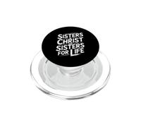 Sisters In Christ Are Sisters For Life PopSockets PopGrip for MagSafe