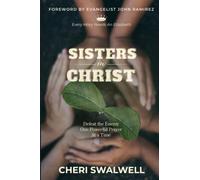 Sisters in Christ: Defeat the Enemy One Powerful Prayer At a Time: 1