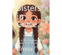 Sisters in Grace: Em & El's Etiquette Kind Hands, Kind Words