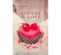 Sisters in Love: Love in Bloom: Snow Sisters, Book 1