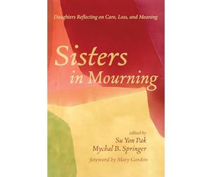 Sisters in Mourning: Daughters Reflecting on Care, Loss, and Meaning