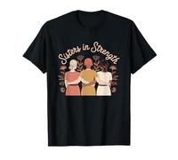 Sisters in Strength Women Empowerment Women's Equality T-Shirt