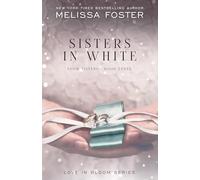 Sisters in White: Love in Bloom: Snow Sisters, Book 3