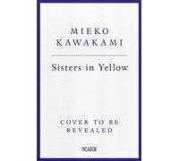 Sisters in Yellow : The astonishing Sunday Times bestseller