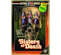 Sisters of Death (Alpha Video Rewind Series)