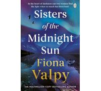 Sisters of the Midnight Sun: The brand new breathtaking novel from the bestselling author of The Beekeeper's Promise