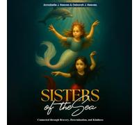 Sisters of the Sea: Connected Through Bravery, Determination, and Kindness