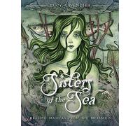 Sisters of the Sea: Healing Magicks from the Mermaids - 45 cards & 176pp guidebook