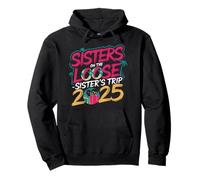 Sisters On The Loose Sister's Trip 2025 Pullover Hoodie