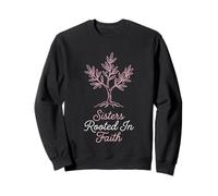 Sisters Rooted In Faith Christian Scripture Siblings Sweatshirt