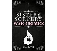 Sisters, Sorcery, & War Crimes: K;Memoriam Novella