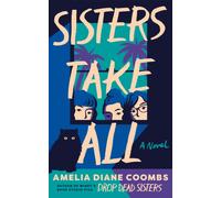 Sisters Take All : A Novel
